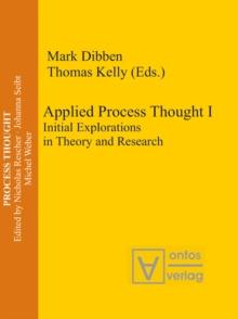 Applied Process Thought : Initial Explorations in Theory and Research