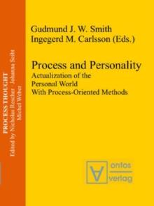 Process and Personality : Actualization of the Personal World With Process-Oriented Methods