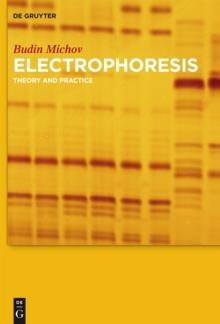 Electrophoresis : Theory and Practice