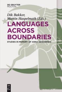 Languages Across Boundaries : Studies in Memory of Anna Siewierska