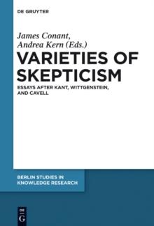 Varieties of Skepticism : Essays after Kant, Wittgenstein, and Cavell