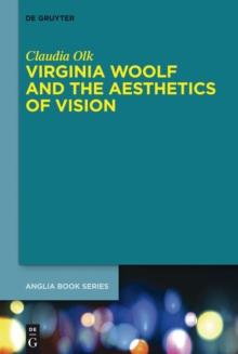 Virginia Woolf and the Aesthetics of Vision