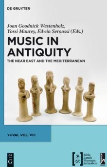 Music in Antiquity : The Near East and the Mediterranean