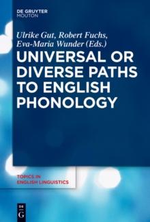 Universal or Diverse Paths to English Phonology