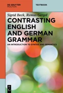 Contrasting English and German Grammar : An Introduction to Syntax and Semantics