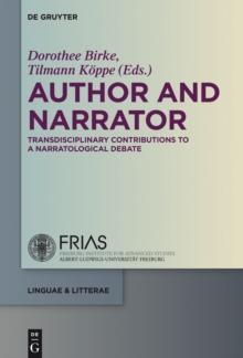 Author and Narrator : Transdisciplinary Contributions to a Narratological Debate