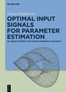 Optimal Input Signals for Parameter Estimation : In Linear Systems with Spatio-Temporal Dynamics