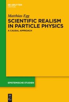 Scientific Realism in Particle Physics : A Causal Approach