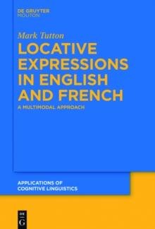 Locative Expressions in English and French : A Multimodal Approach