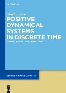 Positive Dynamical Systems in Discrete Time : Theory, Models, and Applications