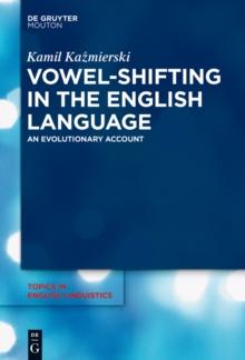 Vowel-Shifting in the English Language : An Evolutionary Account