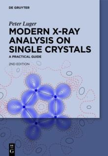 Modern X-Ray Analysis on Single Crystals : A Practical Guide