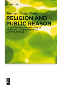 Religion and Public Reason : A Comparison of the Positions of John Rawls, Jurgen Habermas and Paul Ricur