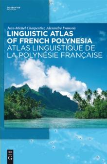 Linguistic Atlas of French Polynesia / Atlas linguistique de la Polynesie francaise