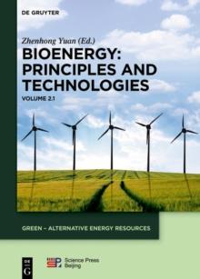 Bioenergy: Principles and Technologies : Volume 2.1