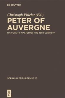 Peter of Auvergne : University Master of the 13th Century