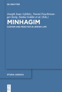 Minhagim : Custom and Practice in Jewish Life