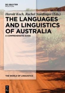 The Languages and Linguistics of Australia : A Comprehensive Guide