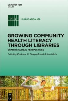 Growing Community Health Literacy through Libraries : Sharing Global Perspectives