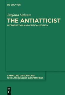 The Antiatticist : Introduction and Critical Edition