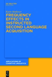 Frequency Effects In Instructed Second Language Acquisition