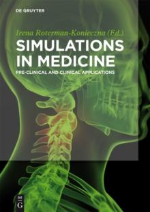 Simulations in Medicine : Pre-clinical and Clinical Applications