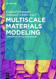 Multiscale Materials Modeling : Approaches to Full Multiscaling