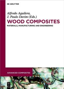 Wood Composites : Materials, Manufacturing and Engineering