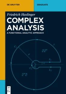 Complex Analysis : A Functional Analytic Approach