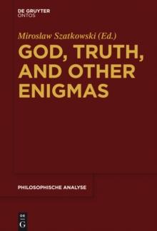 God, Truth, and other Enigmas