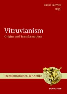 Vitruvianism : Origins and Transformations