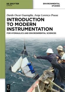 Introduction to Modern Instrumentation : For Hydraulics and Environmental Sciences