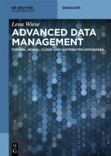 Advanced Data Management : For SQL, NoSQL, Cloud and Distributed Databases