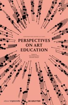 Perspectives on Art Education : Conversations Across Cultures