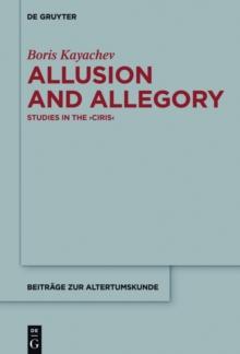 Allusion and Allegory : Studies in the >Ciris