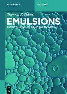 Emulsions : Formation, Stability, Industrial Applications