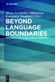 Beyond Language Boundaries : Multimodal Use in Multilingual Contexts