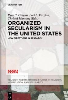 Organized Secularism in the United States : New Directions in Research