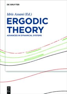 Ergodic Theory : Advances in Dynamical Systems