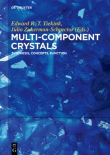 Multi-Component Crystals : Synthesis, Concepts, Function