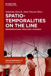 SpatioTemporalities on the Line : Representations-Practices-Dynamics