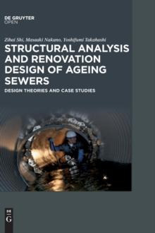 Structural Analysis and Renovation Design of Ageing Sewers : Design Theories and Case Studies