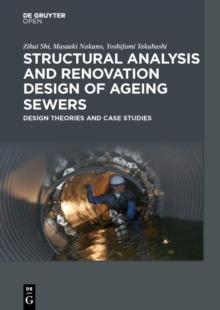 Structural Analysis and Renovation Design of Ageing Sewers : Design Theories and Case Studies