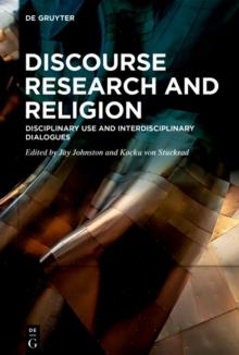 Discourse Research and Religion : Disciplinary Use and Interdisciplinary Dialogues