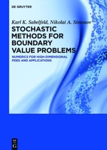 Stochastic Methods for Boundary Value Problems : Numerics for High-dimensional PDEs and Applications