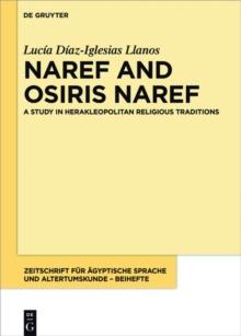 Naref and Osiris Naref : A Study in Herakleopolitan Religious Traditions