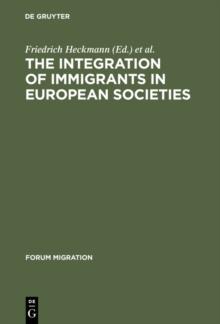 The Integration of Immigrants in European Societies : National Differences and Trends of Convergence