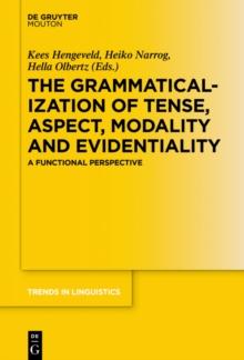 The Grammaticalization of Tense, Aspect, Modality and Evidentiality : A Functional Perspective