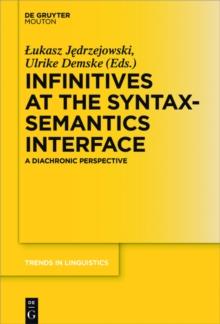 Infinitives at the Syntax-Semantics Interface : A Diachronic Perspective