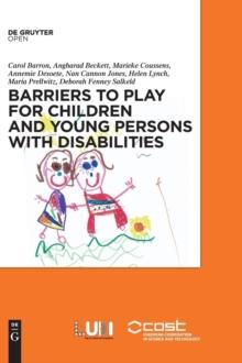 Barriers to Play and Recreation for Children and Young People with Disabilities : Exploring Environmental Factors